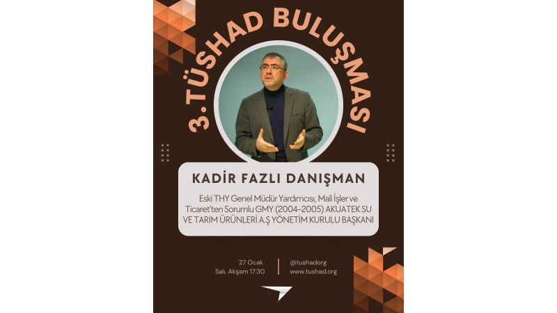 3. TÜSHAD Buluşması Gerçekleşti
